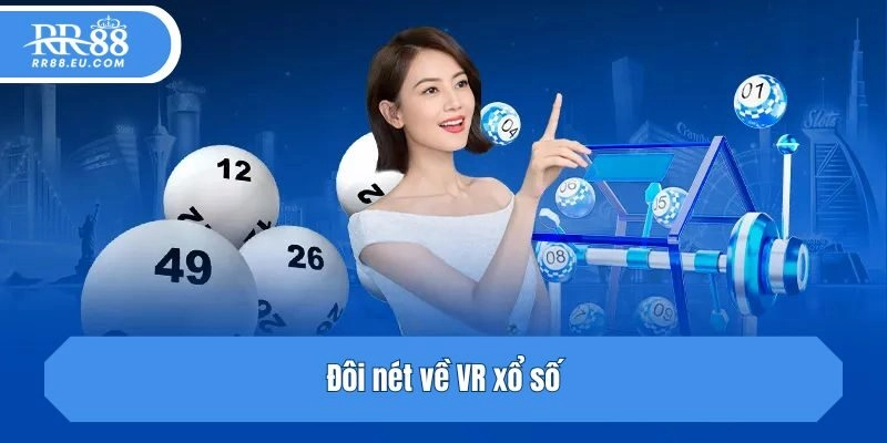 Đôi nét về VR xổ số